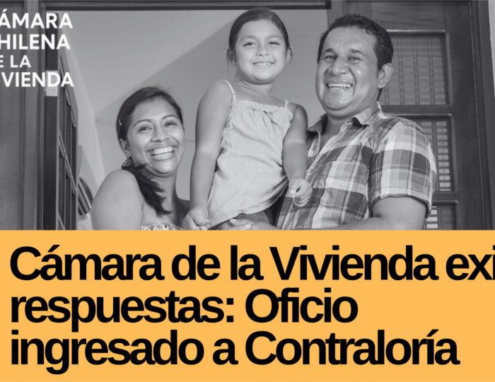 Cámara de la Vivienda exige respuestas Oficio ingresado a Contraloría